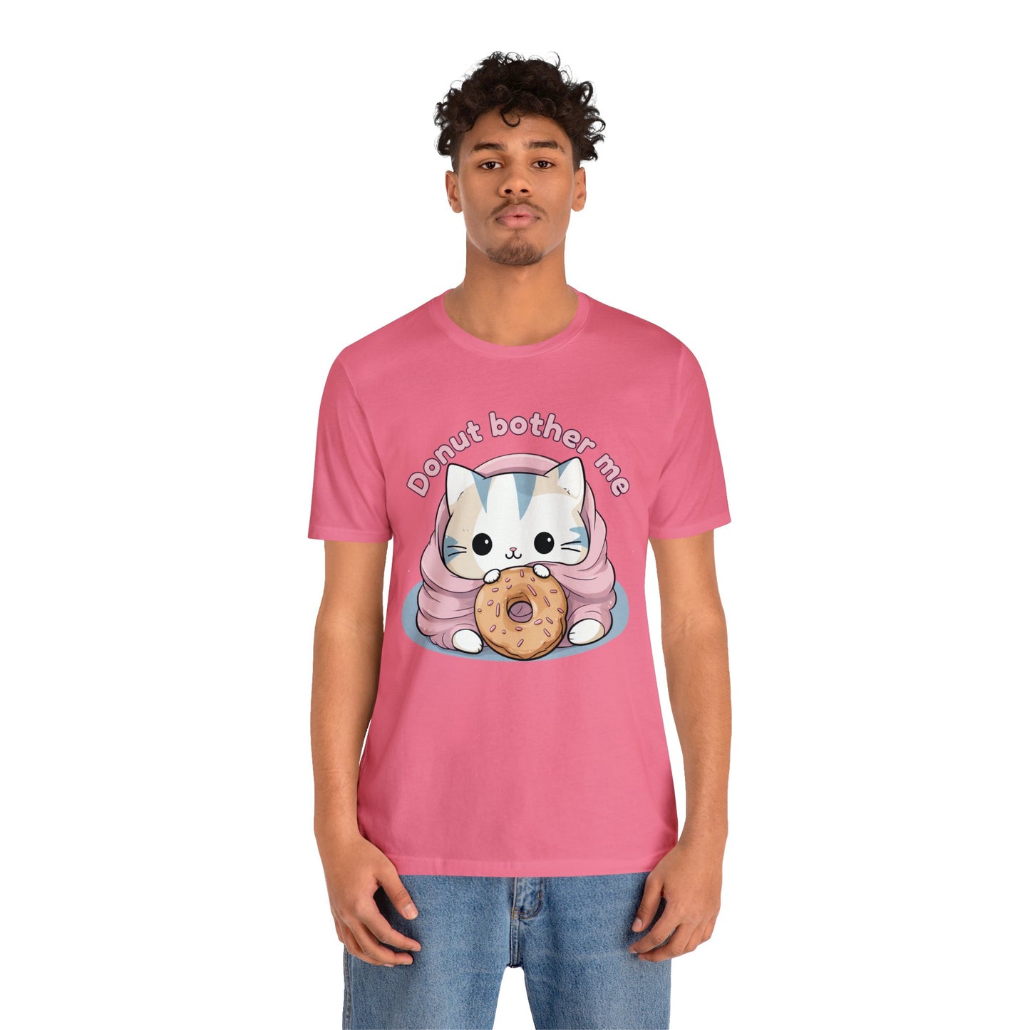 Donut bother me (cat) - Unisex Jersey Short Sleeve Tee
