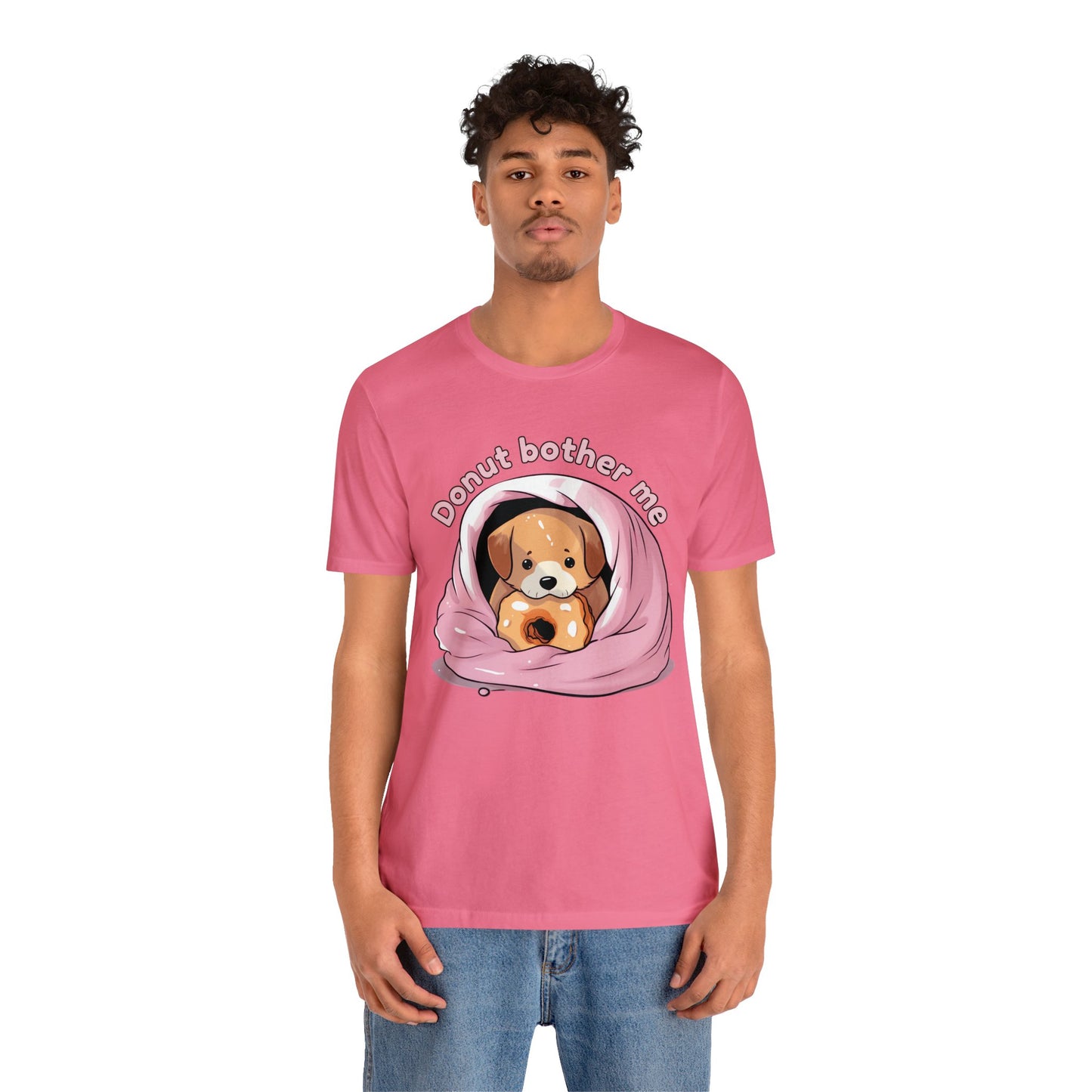 Donut bother me (dog) - Unisex Jersey Short Sleeve Tee
