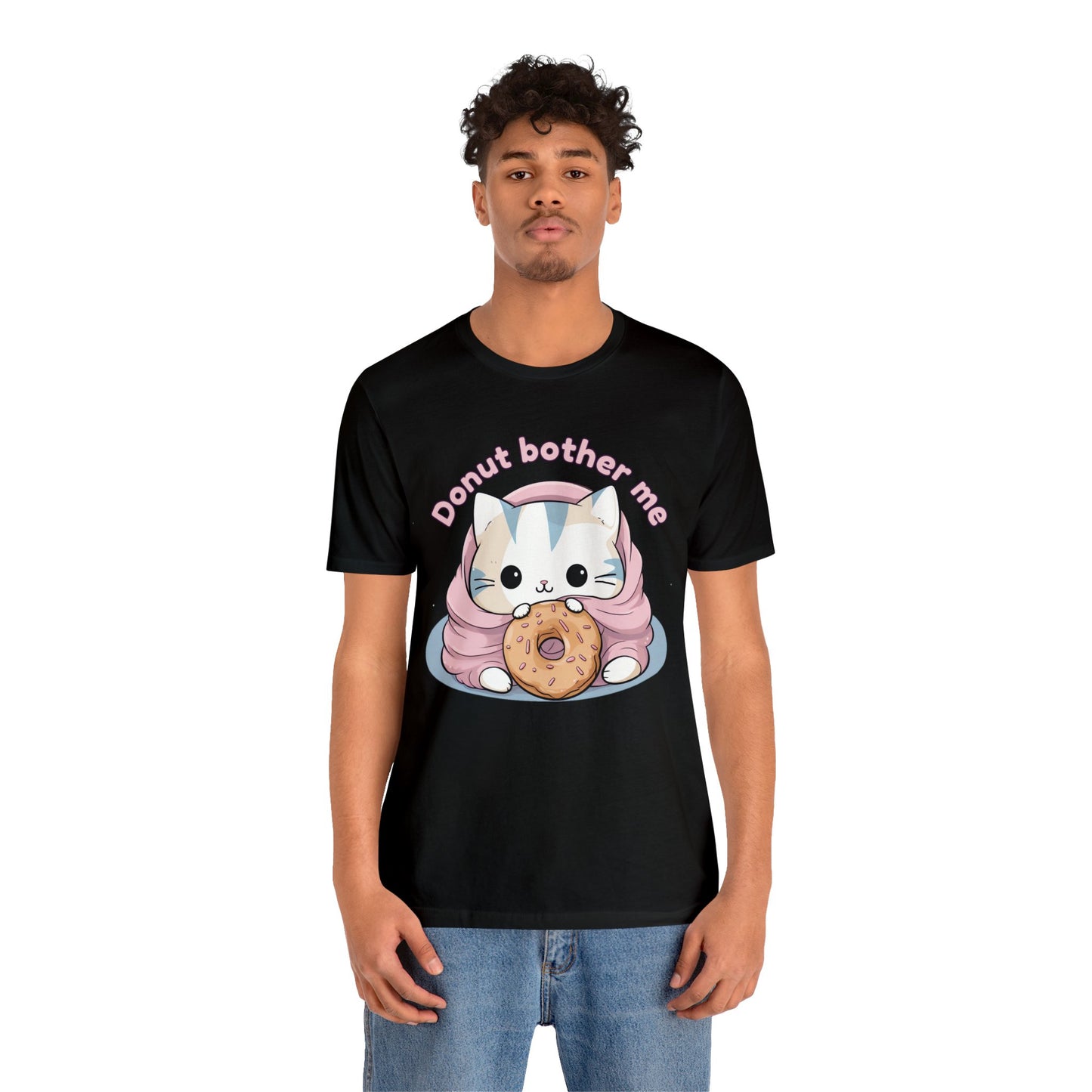 Donut bother me (cat) - Unisex Jersey Short Sleeve Tee