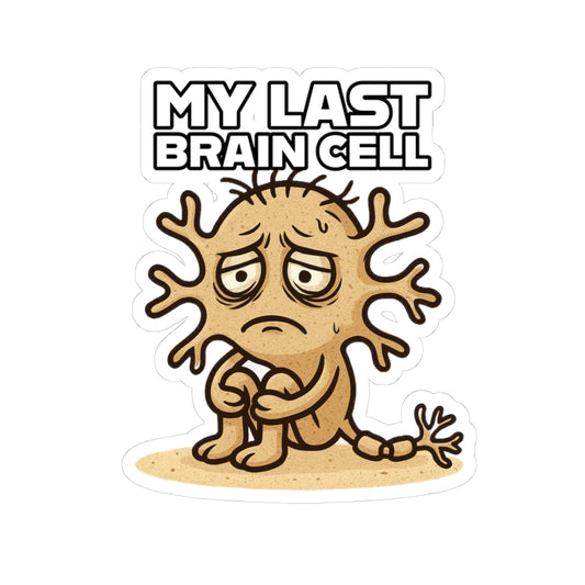 Funny Last Brain Cell Sticker | Humorous Vinyl Decal for Laptops & Water Bottles