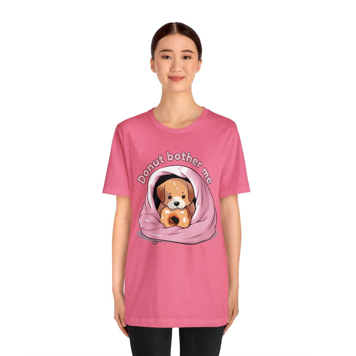 Donut bother me (dog) - Unisex Jersey Short Sleeve Tee