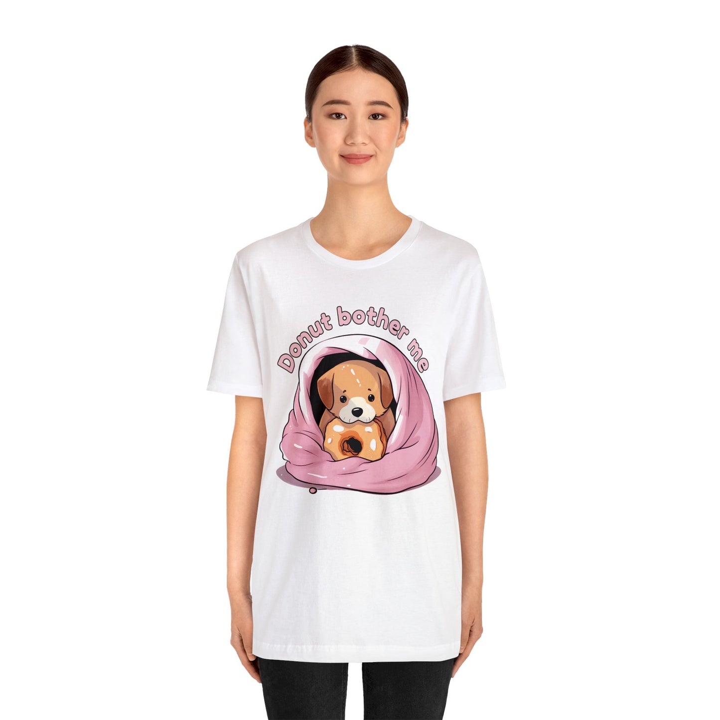 Donut bother me (dog) - Unisex Jersey Short Sleeve Tee