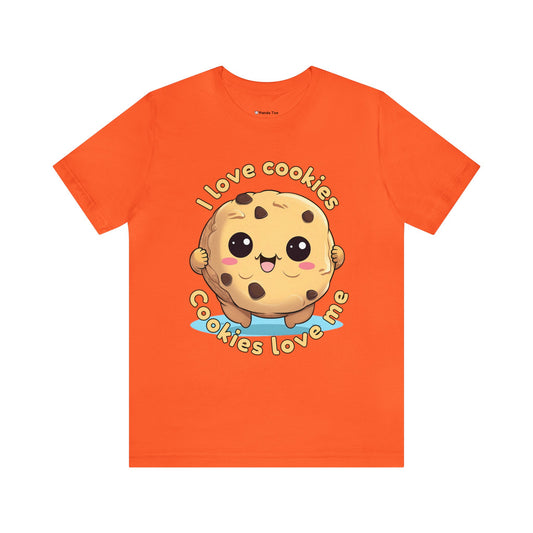I love cookies, Cookies love me. Unisex Jersey Short Sleeve Tee