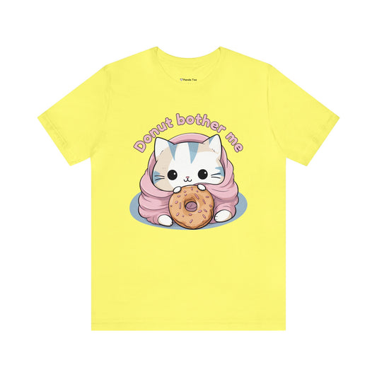 Donut bother me (cat) - Unisex Jersey Short Sleeve Tee