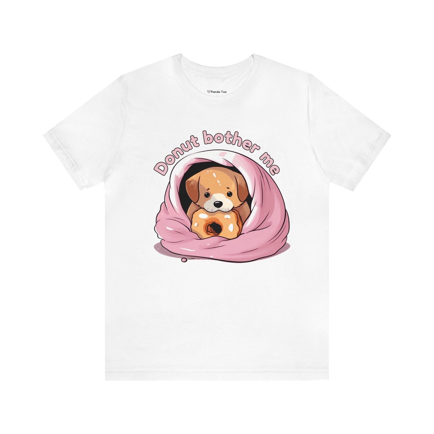 Donut bother me (dog) - Unisex Jersey Short Sleeve Tee