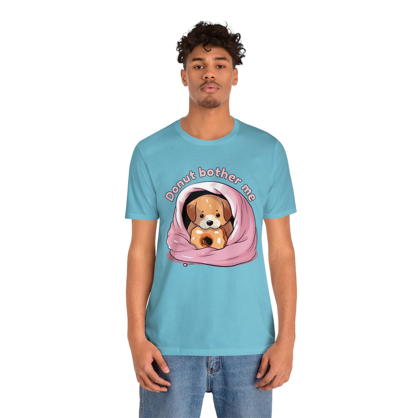 Donut bother me (dog) - Unisex Jersey Short Sleeve Tee