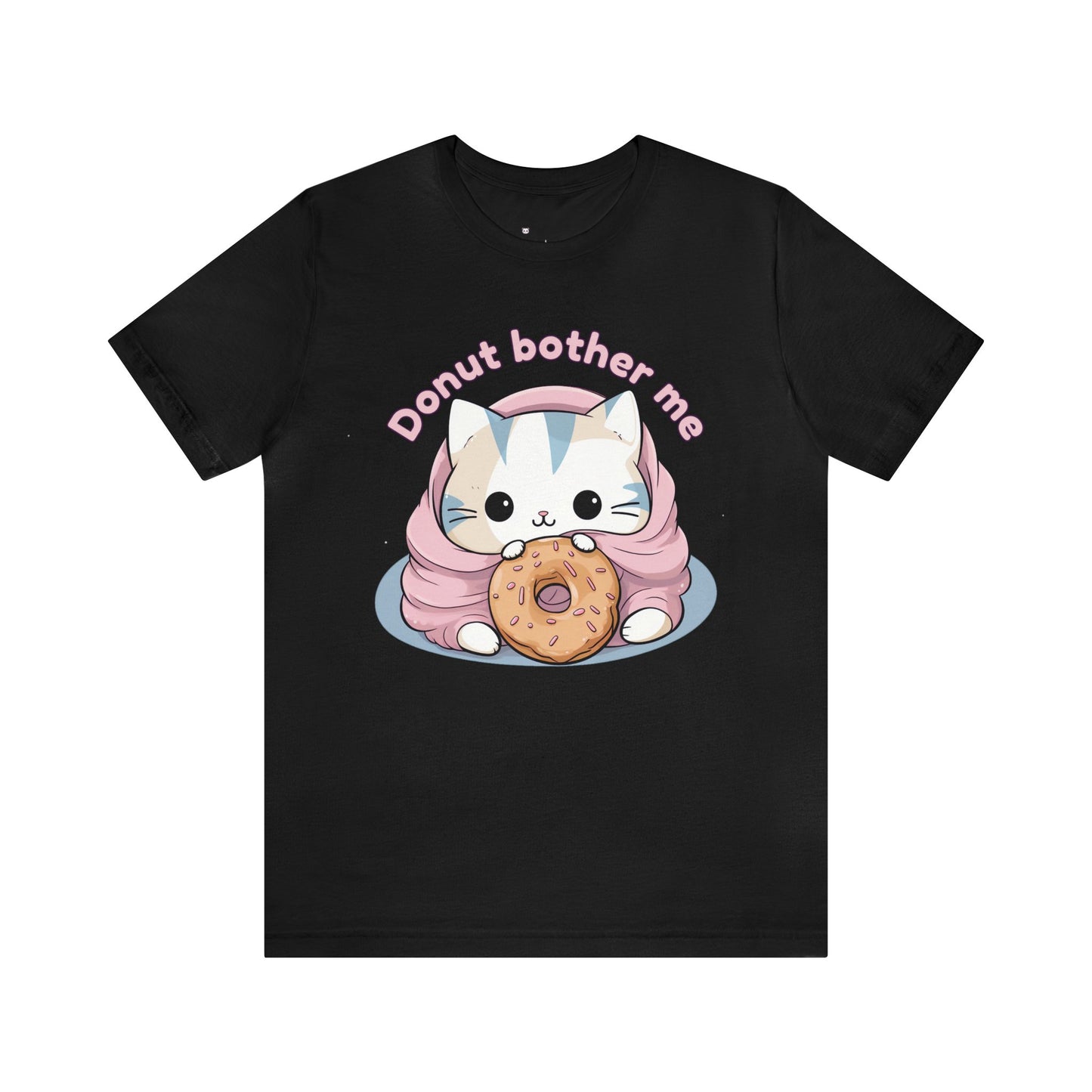 Donut bother me (cat) - Unisex Jersey Short Sleeve Tee